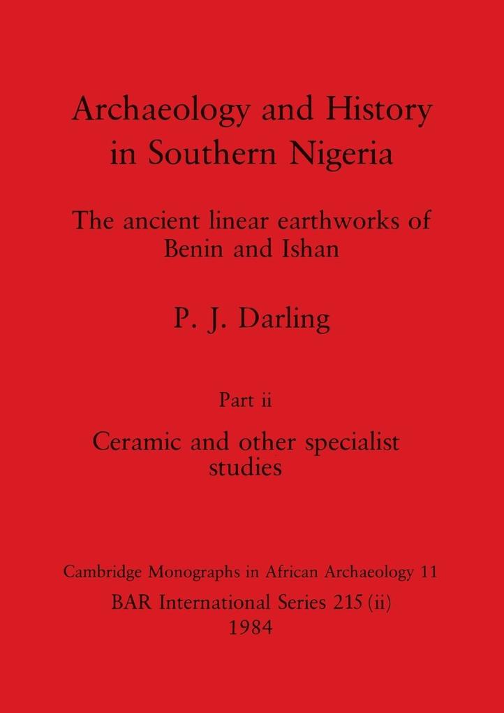 Archaeology and History in Southern Nigeria Part ii