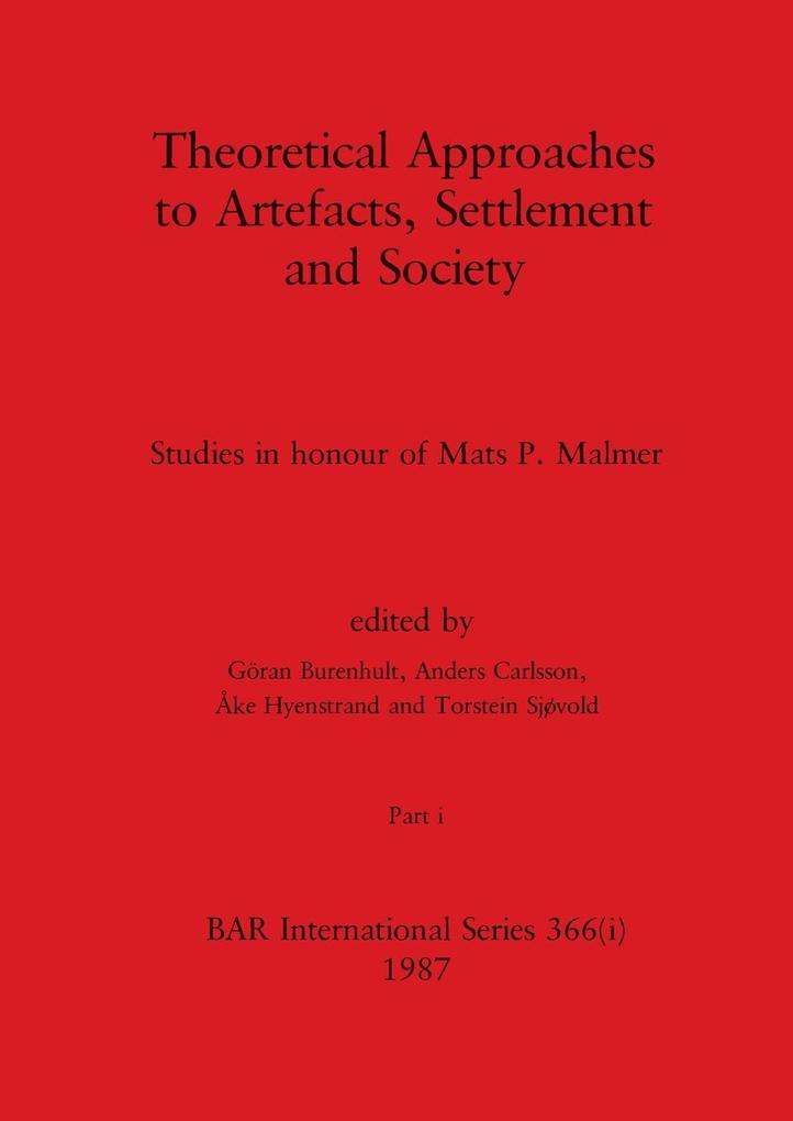 Theoretical Approaches to Artefacts Settlement and Society Part i