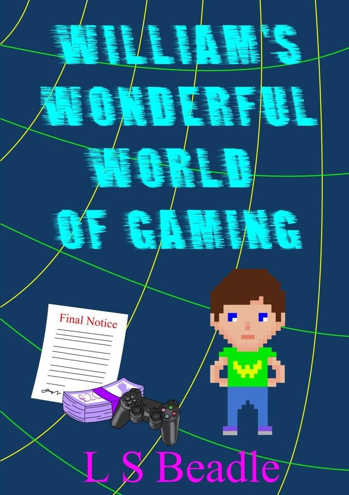 William‘s Wonderful World of Gaming