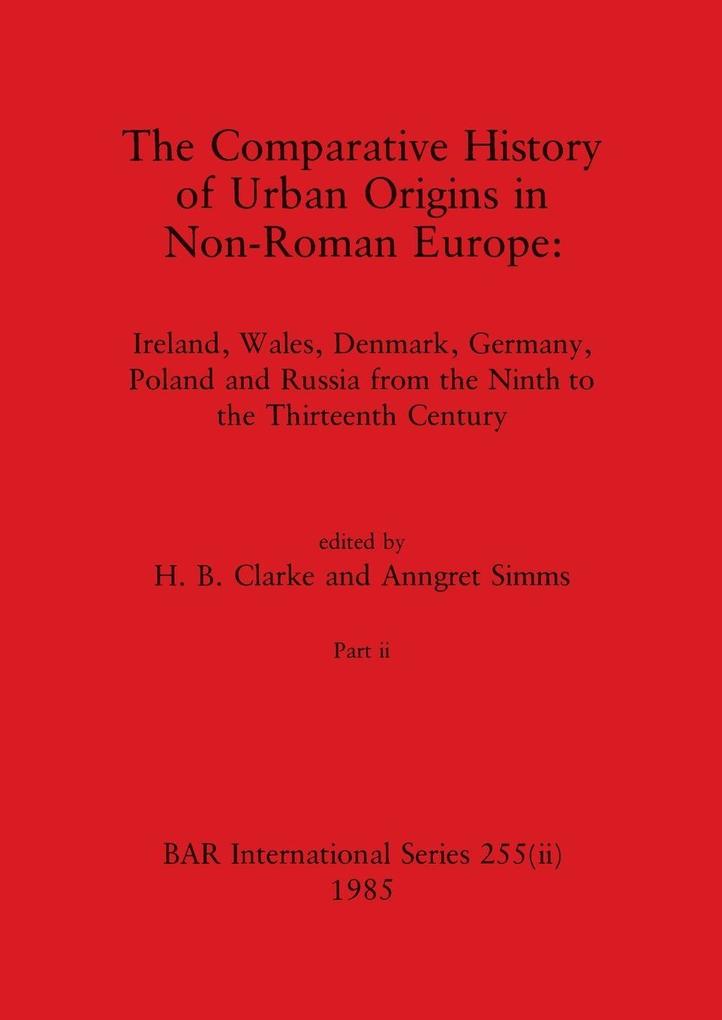 The Comparative History of Urban Origins in Non-Roman Europe Part ii