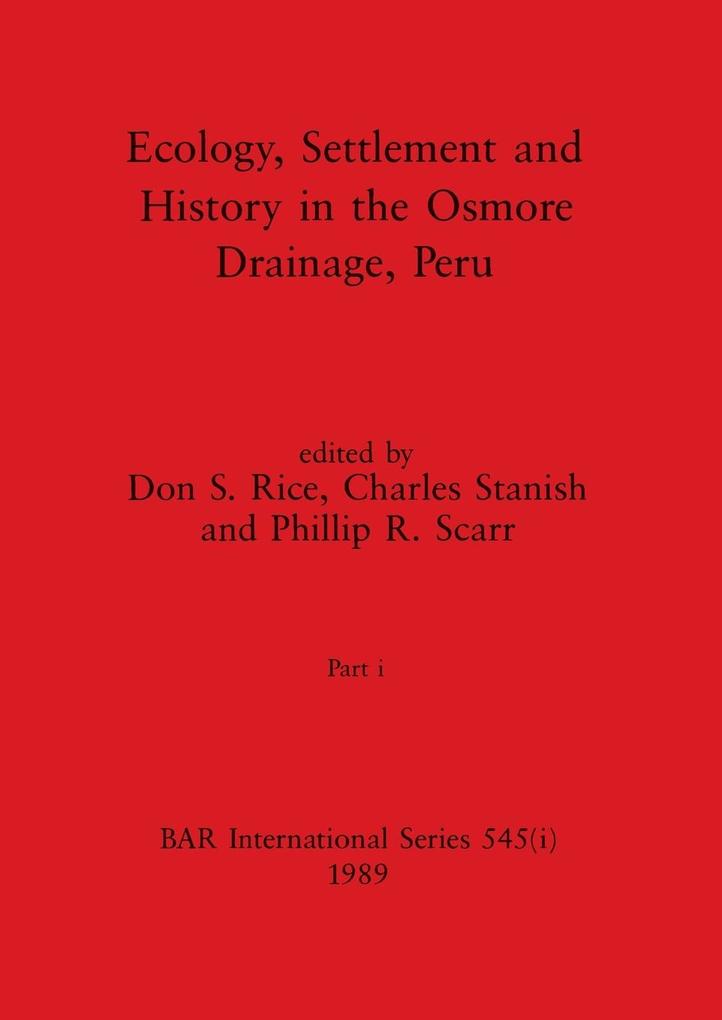 Ecology Settlement and History in the Osmore Drainage Peru Part i