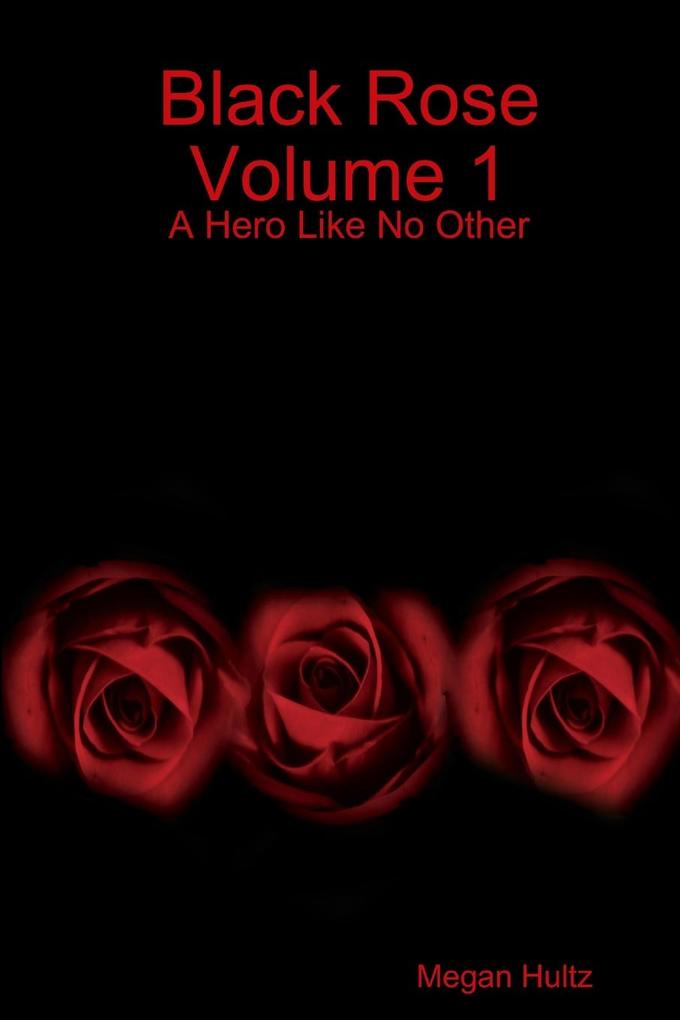 Black Rose Volume 1