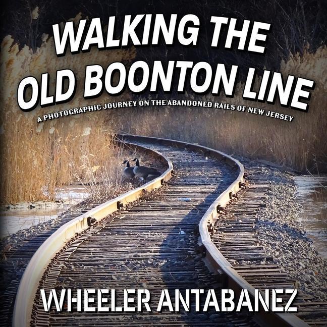 Walking the Old Boonton Line: A Photographic Journey on the Abandoned Rails of New Jersey