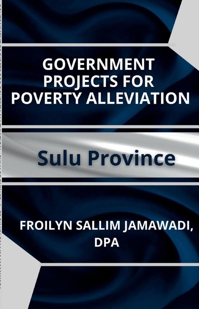 GOVERNMENT PROJECTS FOR POVERTY ALLEVIATION. SULU PROVINCE