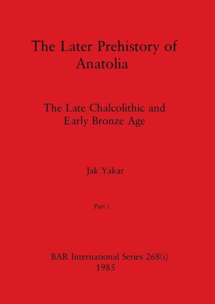 The Later Prehistory of Anatolia Part i