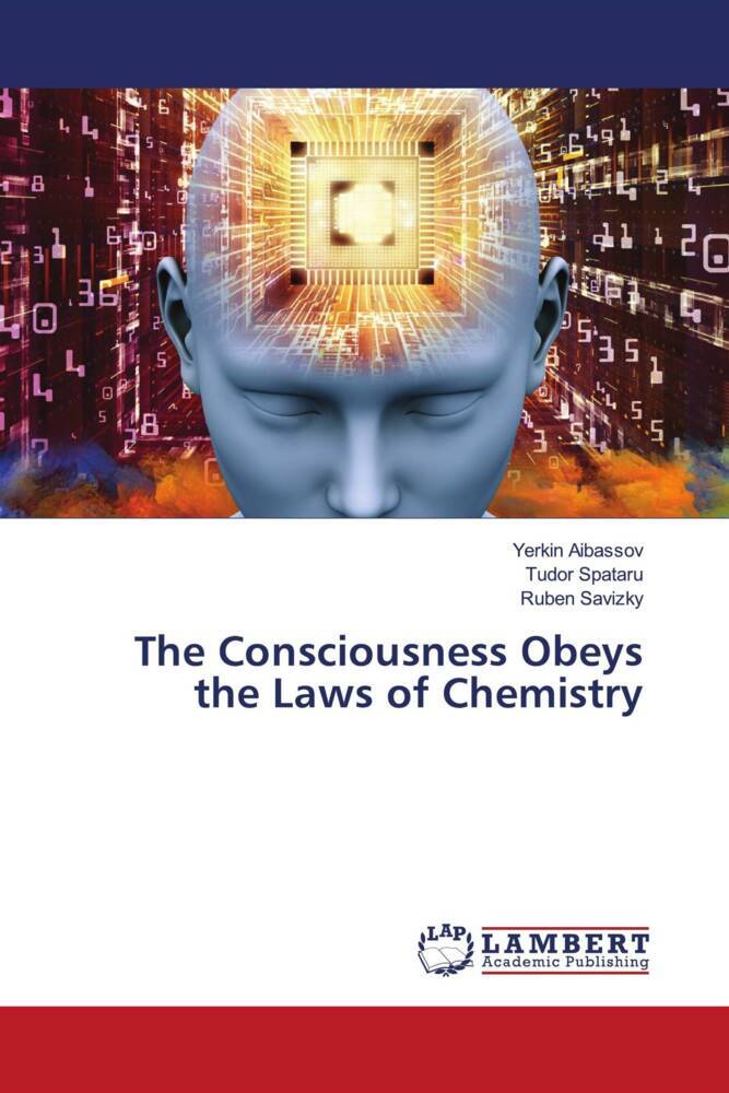The Consciousness Obeys the Laws of Chemistry