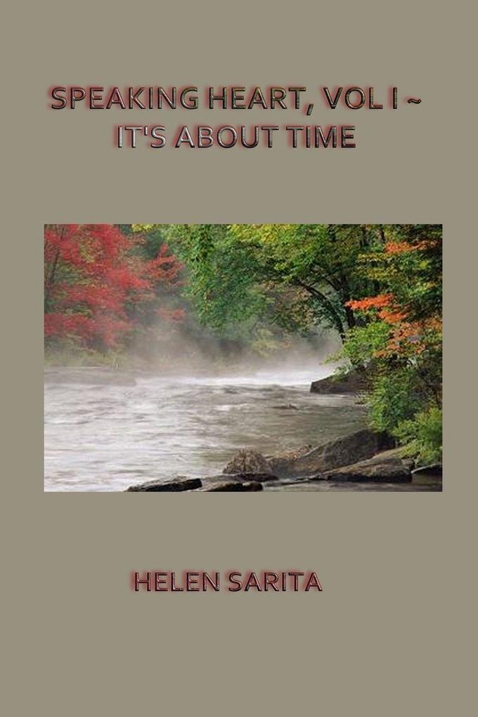 SPEAKING HEART VOL I ~ IT'S ABOUT TIME