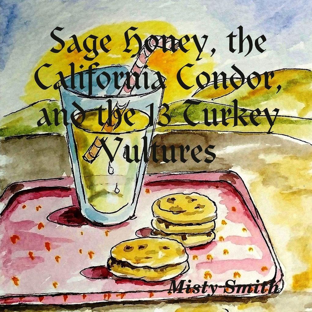 Sage Honey the California Condor and the 13 Turkey Vultures