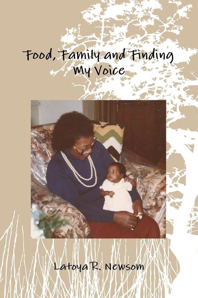 Food Family and Finding My Voice