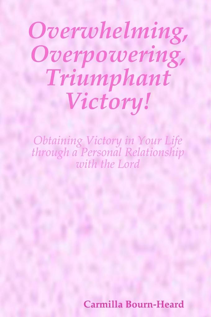 Overwhelming Overpowering Triumphant Victory!