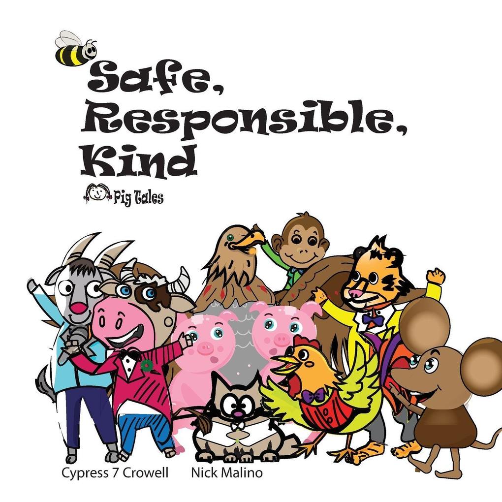 Safe Responsible Kind