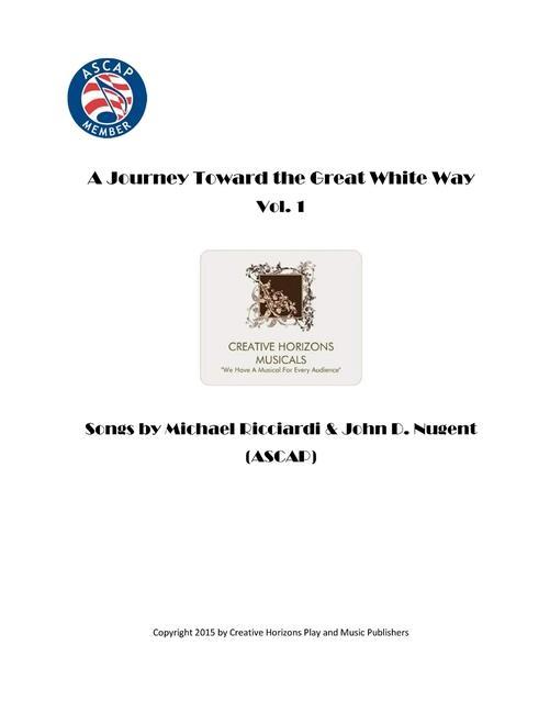 A Journey Toward the Great White Way Vol. 1 Paperback