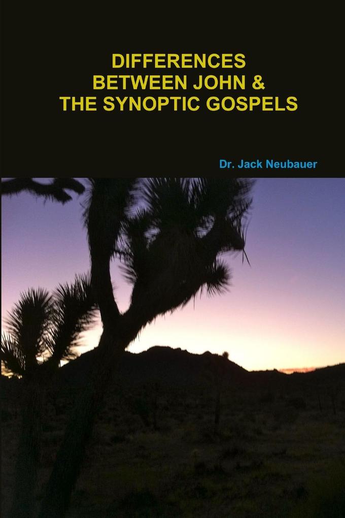 9781105287619 DIFFERENCES BETWEEN JOHN AND THE SYNOPTIC GOSPELS
