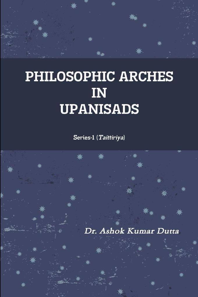 PHILOSOPHIC ARCHES IN UPANISADS