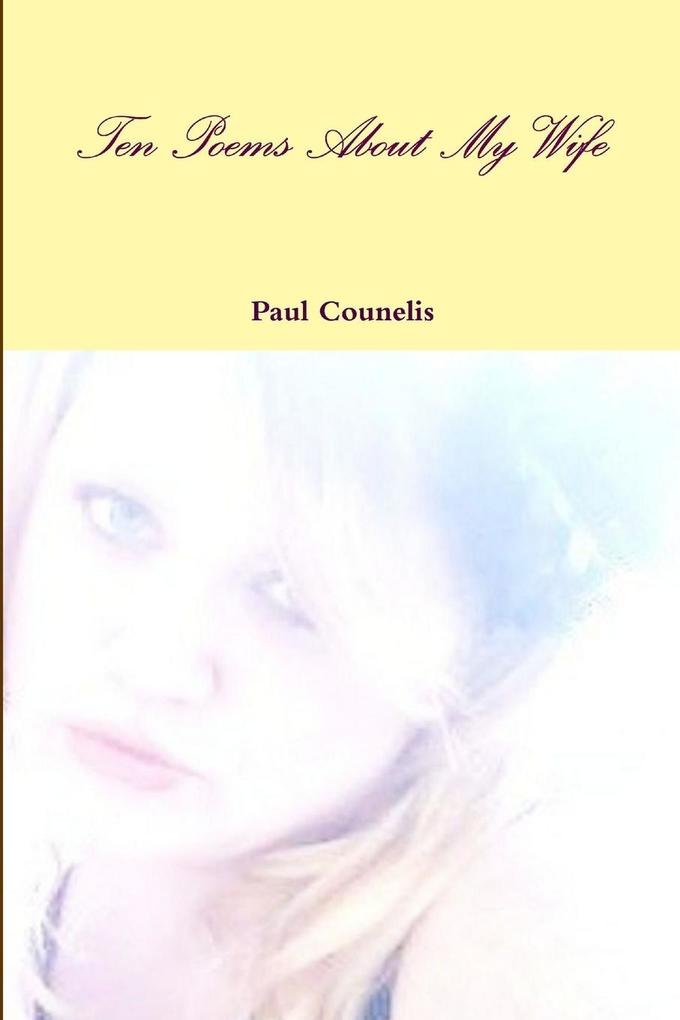 Ten Poems About My Wife