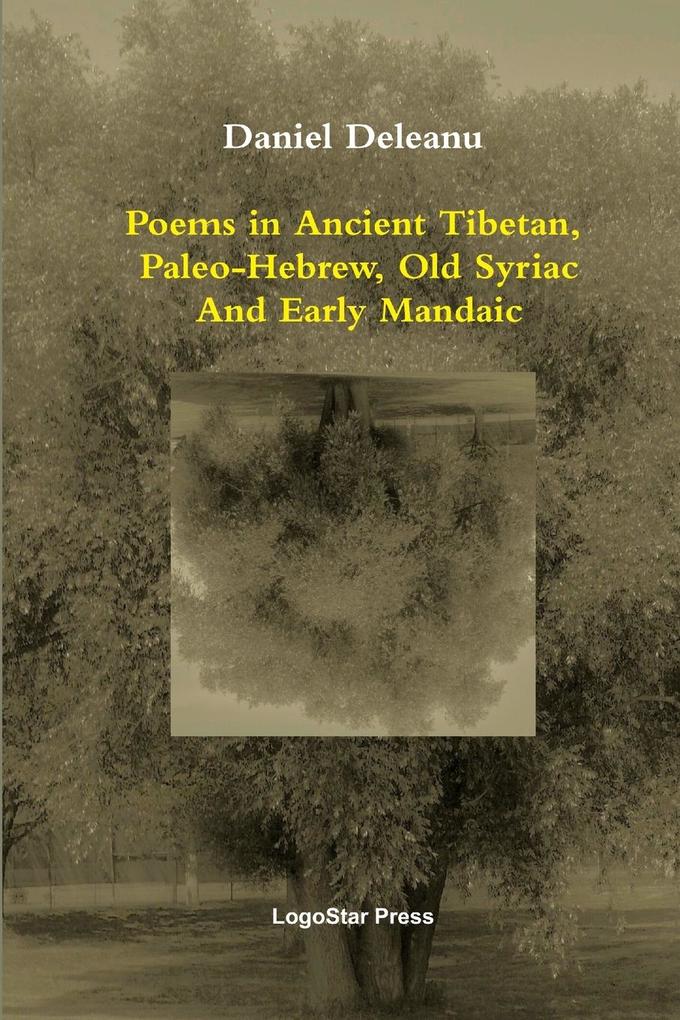 Poems in Ancient Tibetan Paleo-Hebrew Old Syriac and Early Mandaic