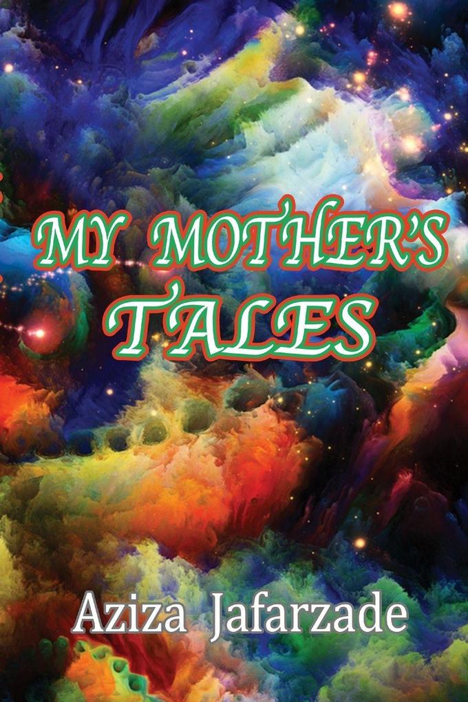 MY MOTHER'S TALES
