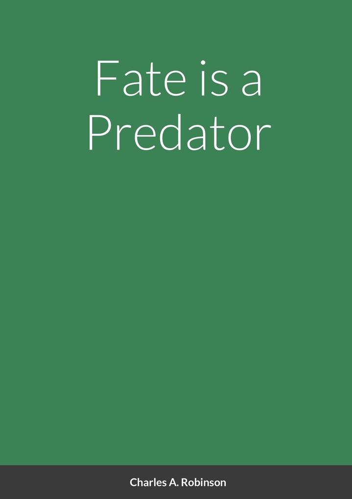 Fate is a Predator