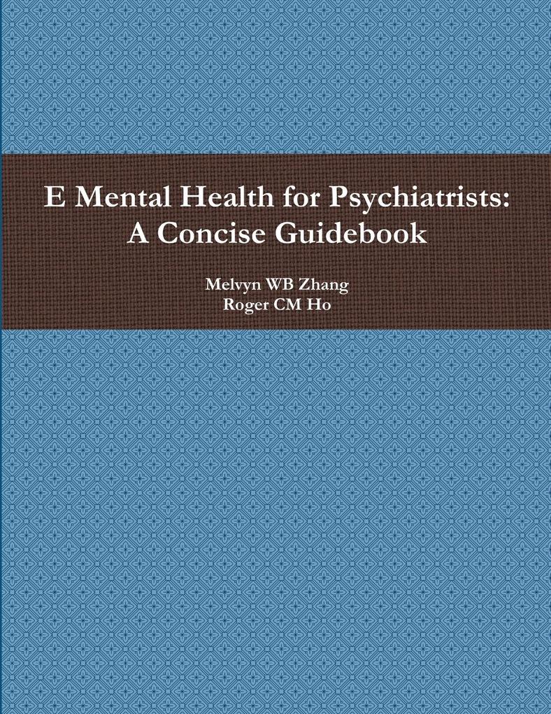 E Mental Health for Psychiatrists
