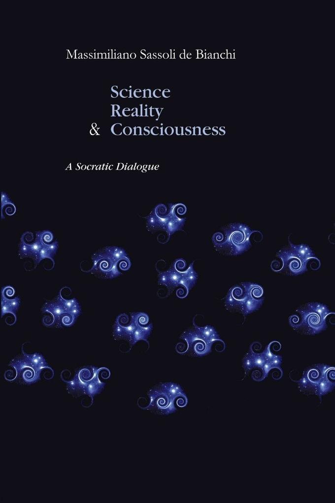 Science Reality and the Consciousness. A Socratic Dialogue
