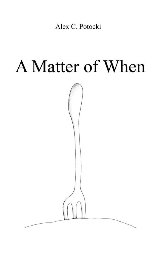 A Matter of When