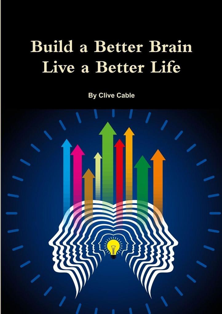Build a Better Brain - Live a Better Life
