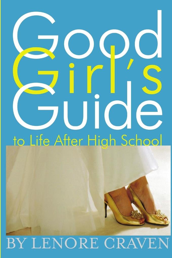 Good Girl‘s Guide to Life After High School