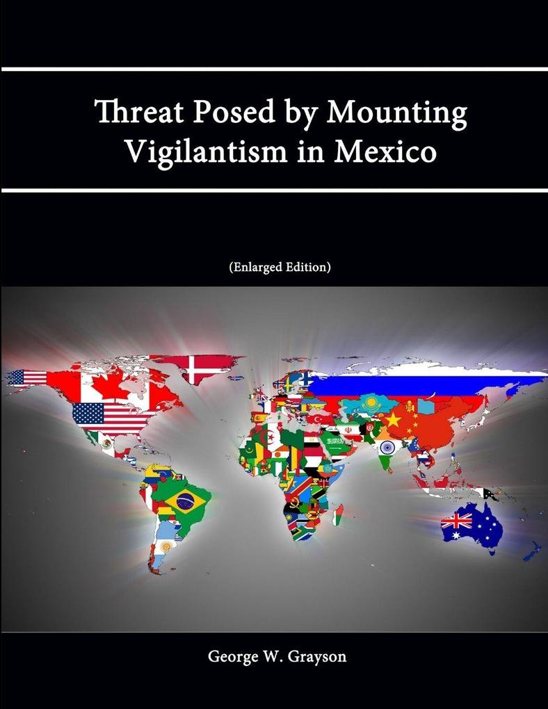 Threat Posed by Mounting Vigilantism in Mexico (Enlarged Edition)
