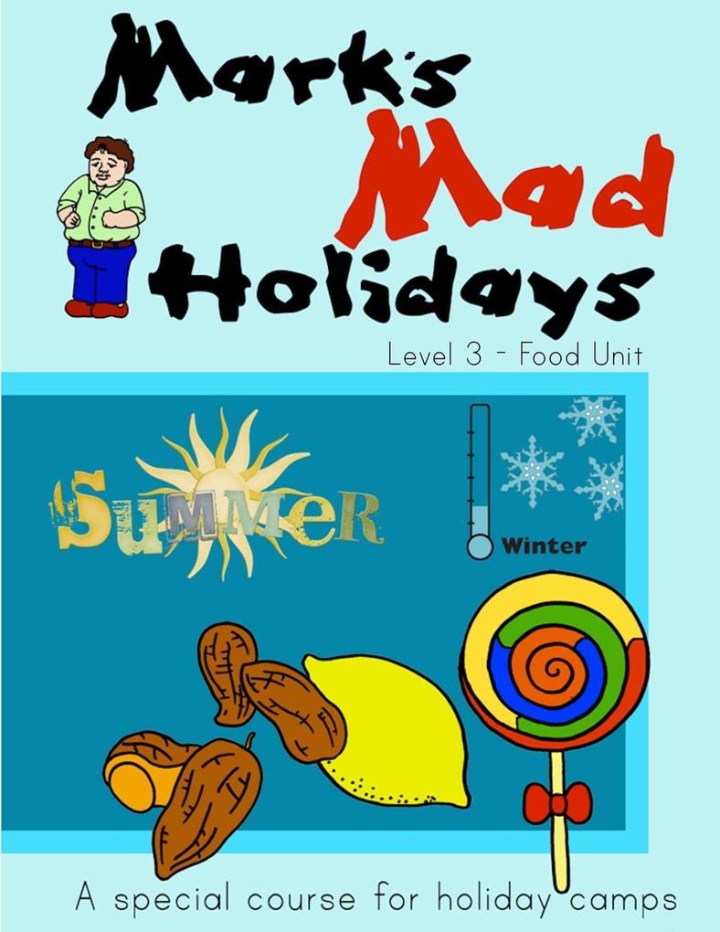 Mark's Mad Holidays - Level 3 - Food Unit