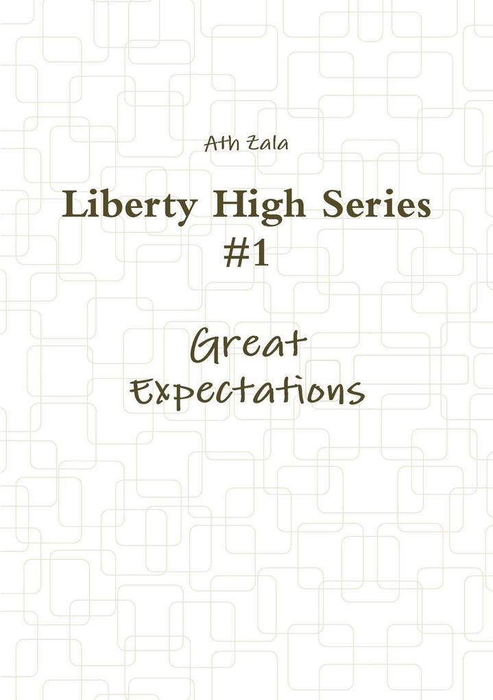 Liberty High Series #1 Great Expectations