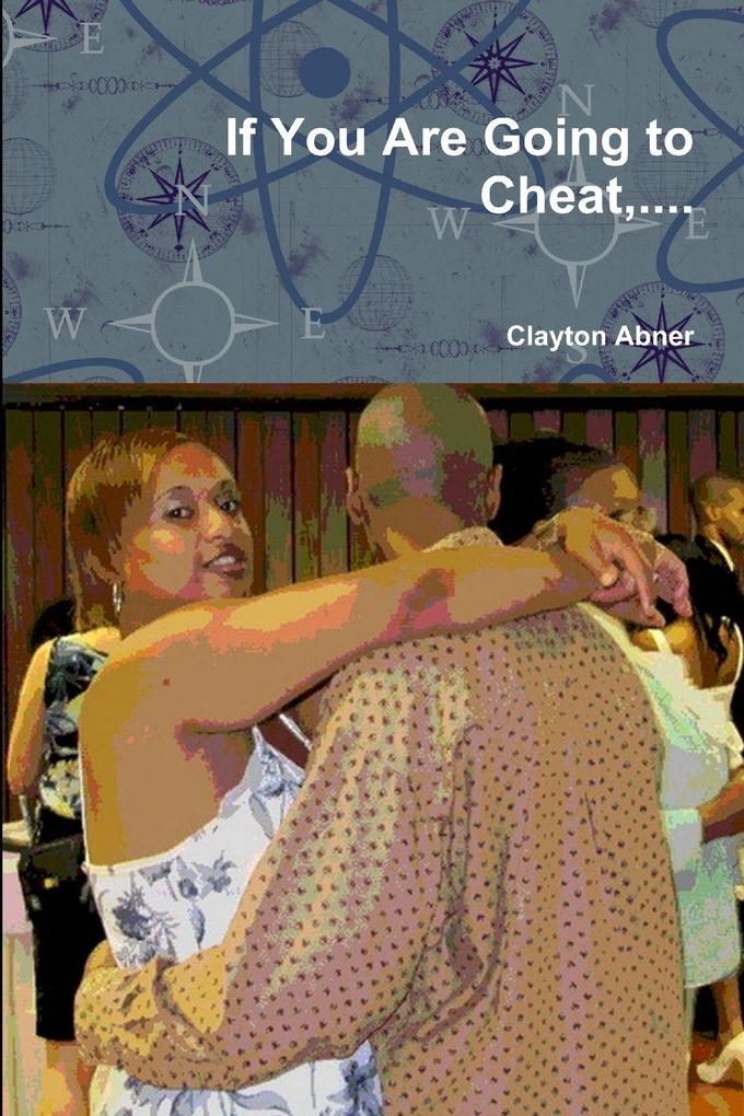 If You Are Going to Cheat....