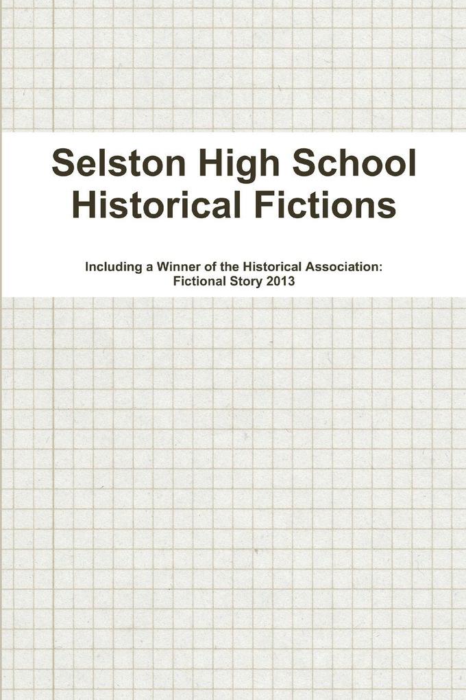 Selston High School Historical Fictions