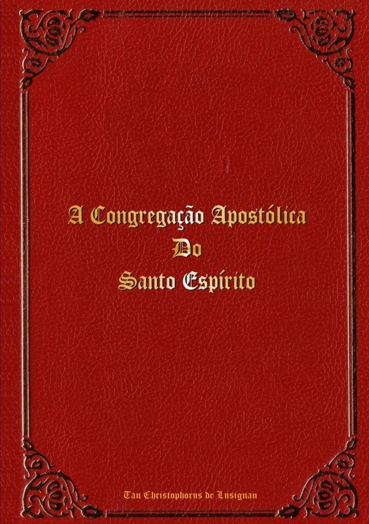 A Congregação Apostólica do Santo Espírito