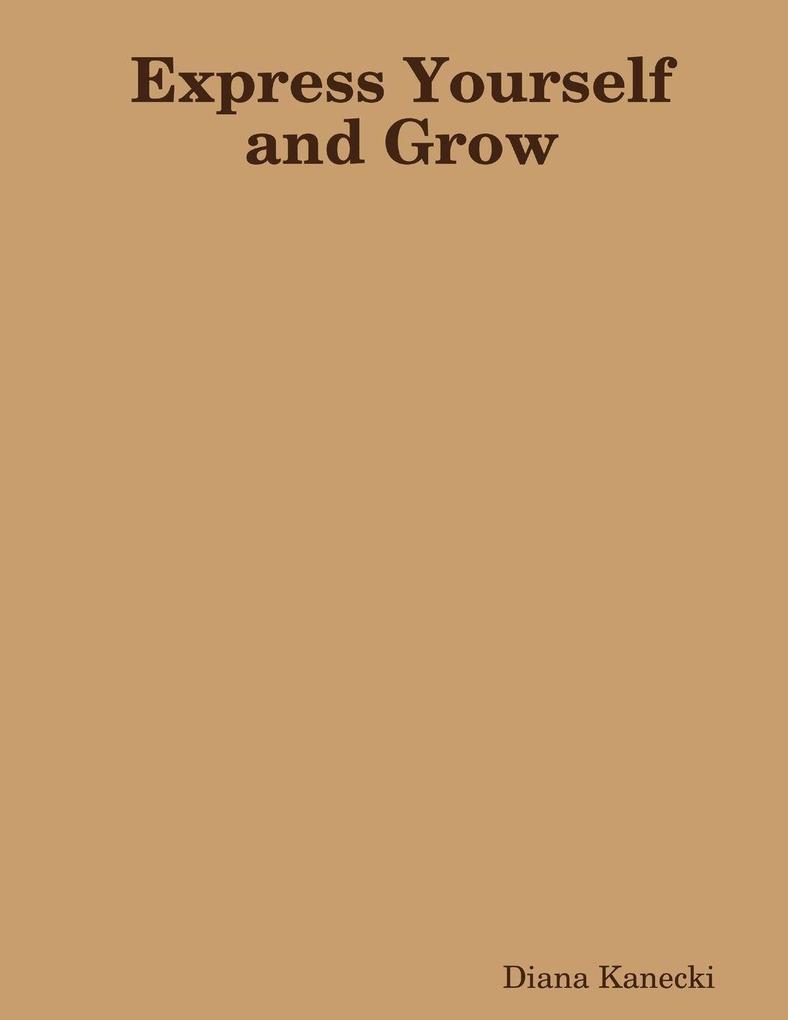 Express Yourself and Grow