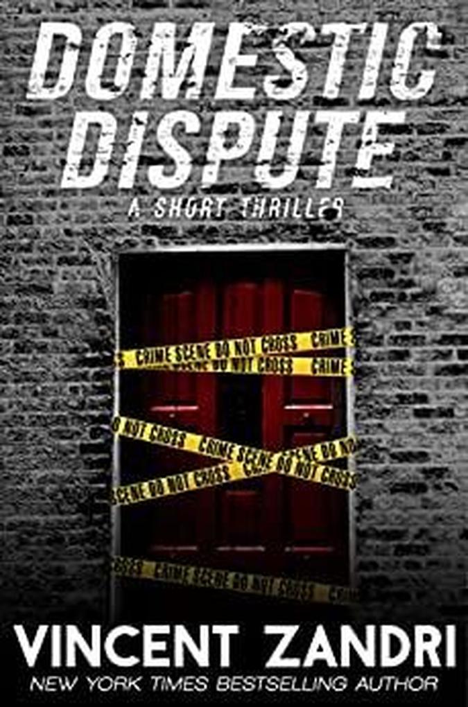 Domestic Dispute (A Short Thriller)