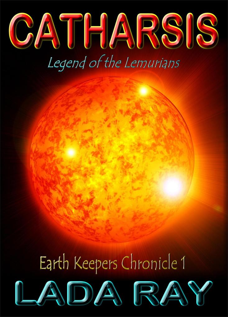 Catharsis - Legend of the Lemurians (Earth Keepers Chronicles #1)