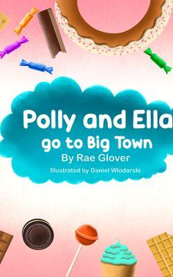 Polly and Ella go to Big Town