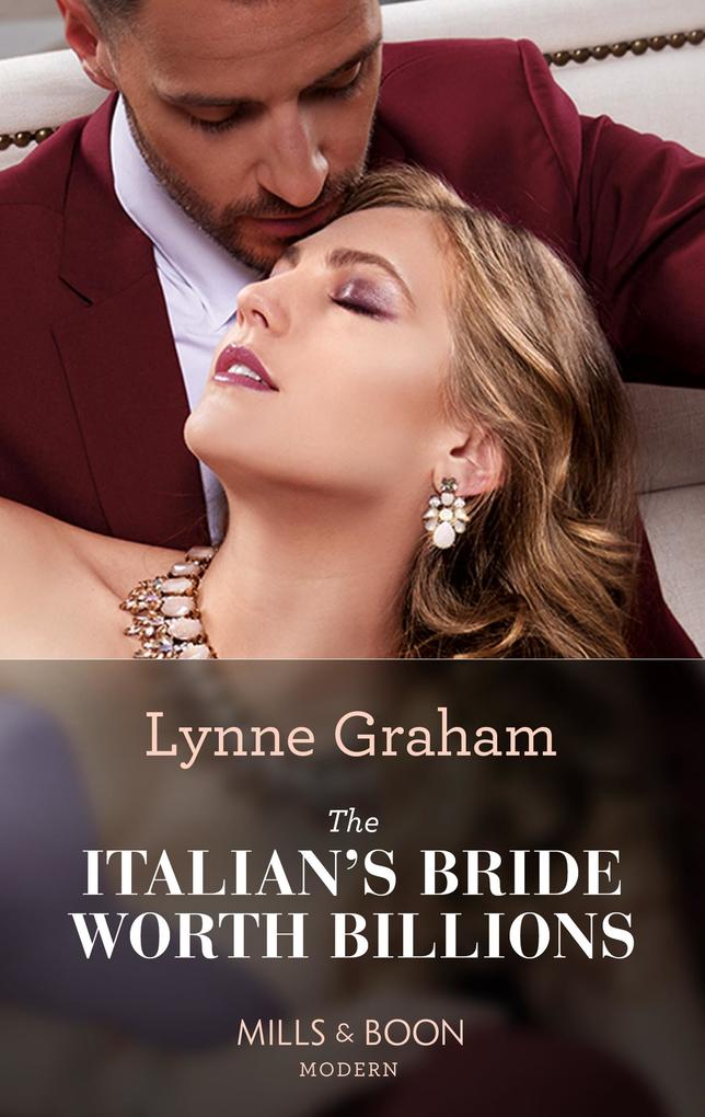 The Italian‘s Bride Worth Billions (Mills & Boon Modern)