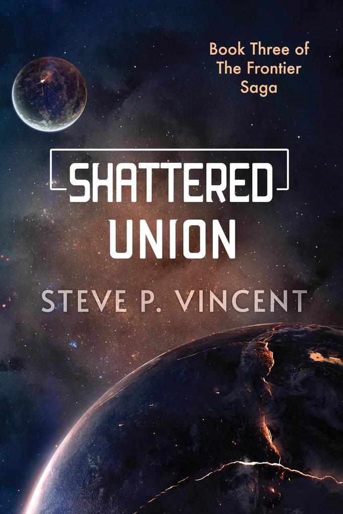 Shattered Union (Frontier Saga #3)