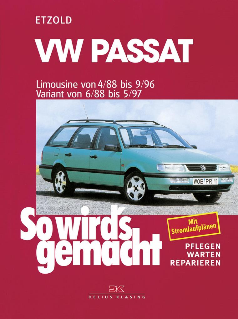 VW Passat - Limousine 4/88-9/96 Variant 6/88-5/97 - Rüdiger Etzold