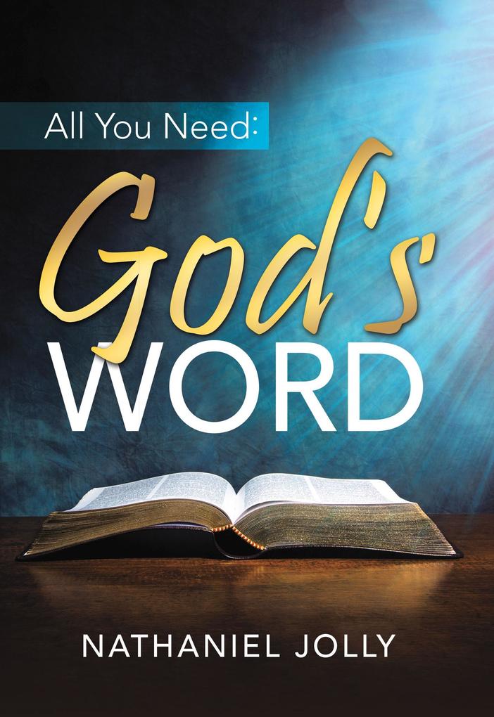 All You Need: God‘s Word