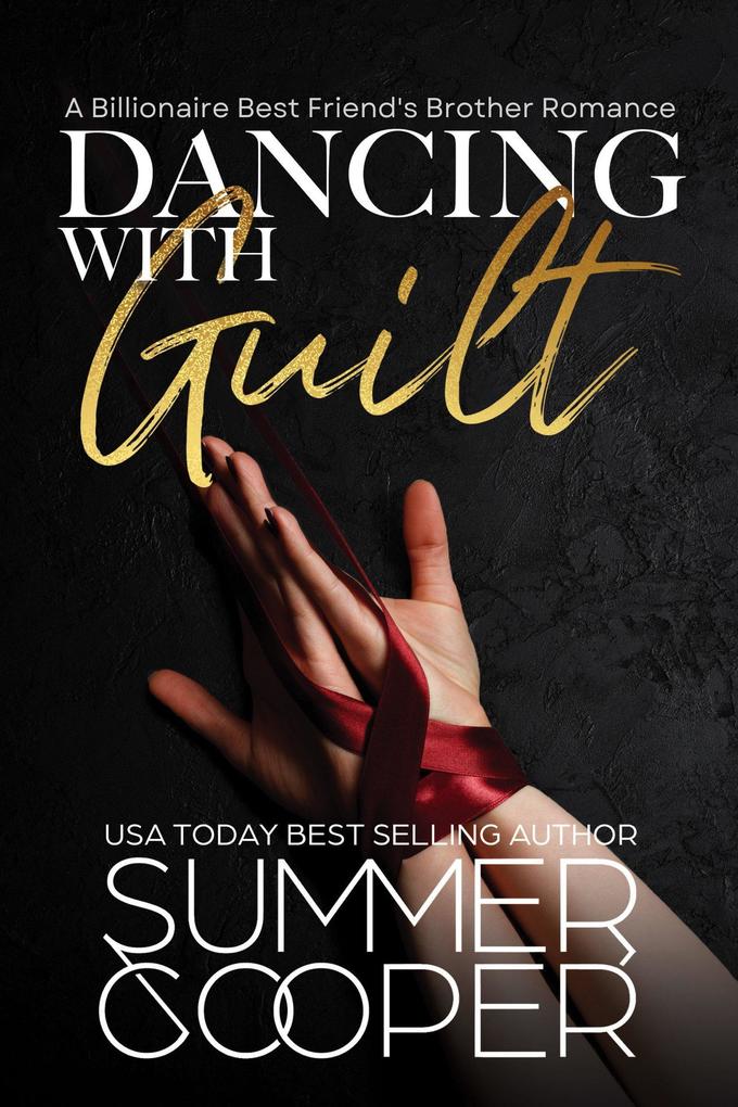 Dancing With Guilt: A Billionaire Best Friend‘s Brother Romance (Barre To Bar #4)