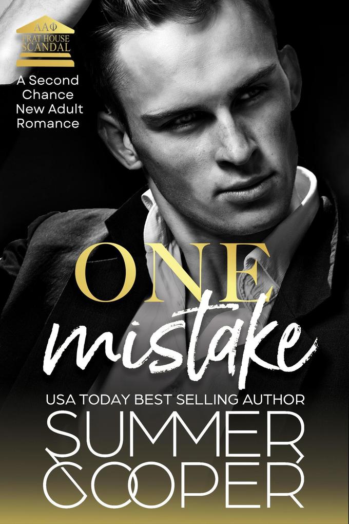 One Mistake: A Second Chance New Adult Romance (Frat House Scandal #3)