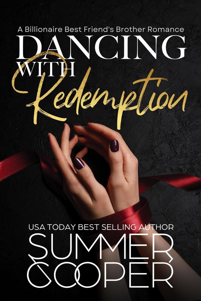Dancing With Redemption: A Billionaire Best Friend‘s Brother Romance (Barre To Bar #5)