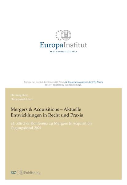 Mergers & Acquisitions Aktuelle Entwicklungen in Recht und Praxis