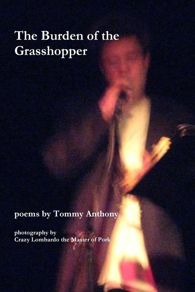 The Burden of the Grasshopper