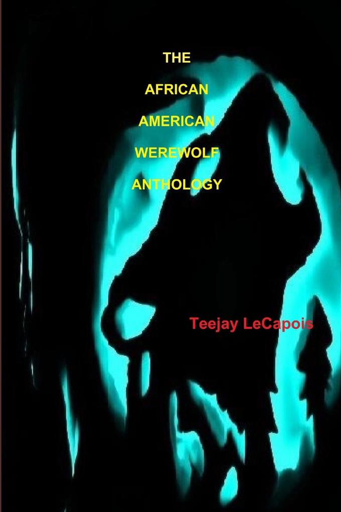 The African American Werewolf Anthology
