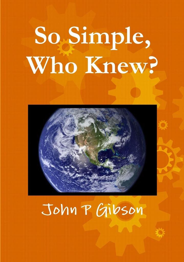 So Simple Who Knew?