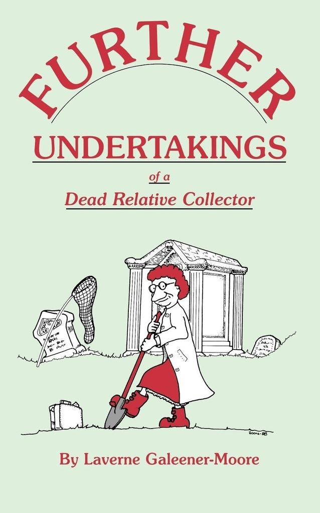 Further Undertakings of a Dead Relative Collector