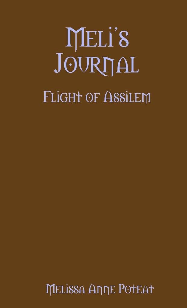 Meli‘s Journal - Flight of Assilem